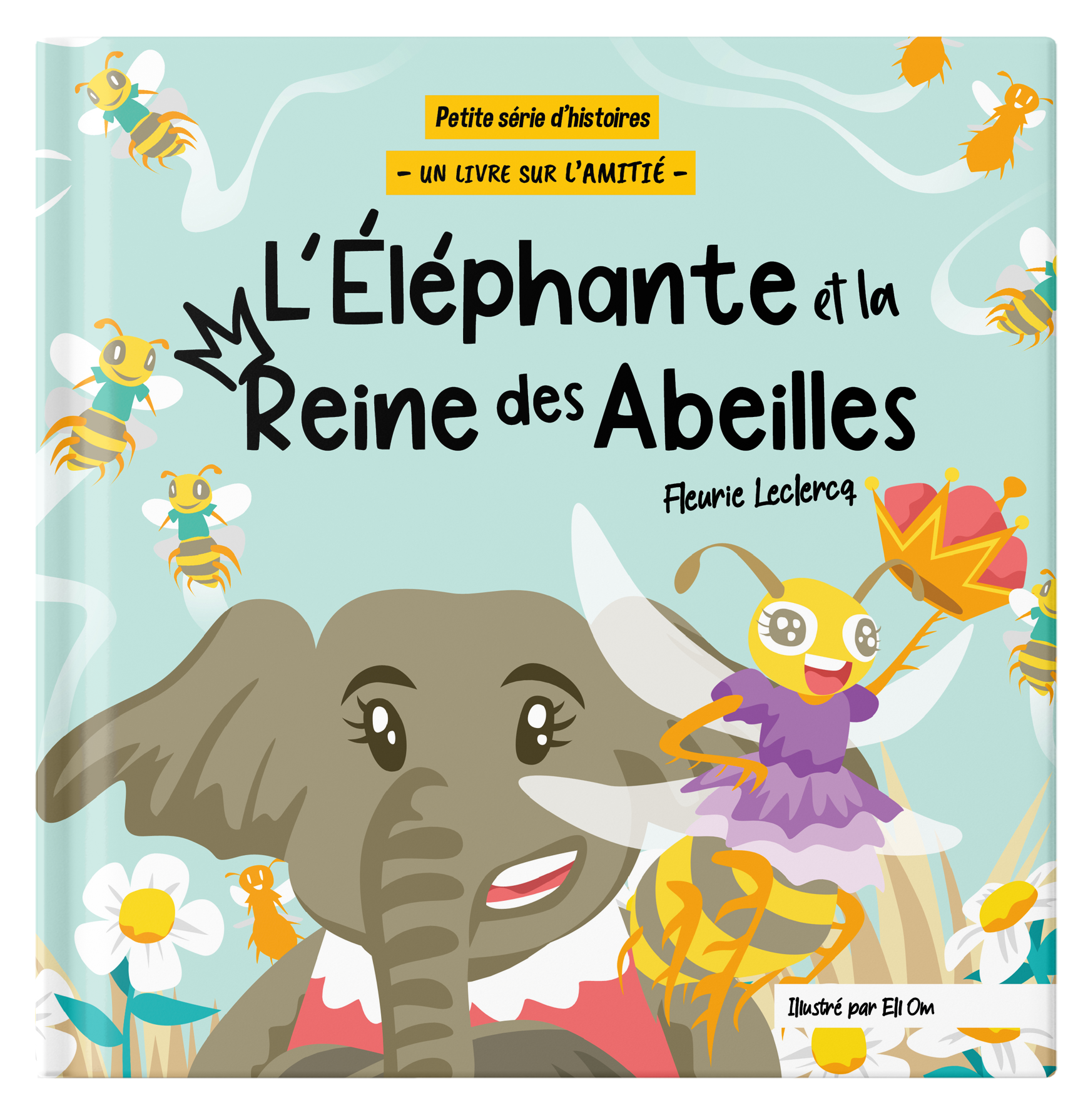 L'Éléphante et la Reine des Abeilles (Paperback)