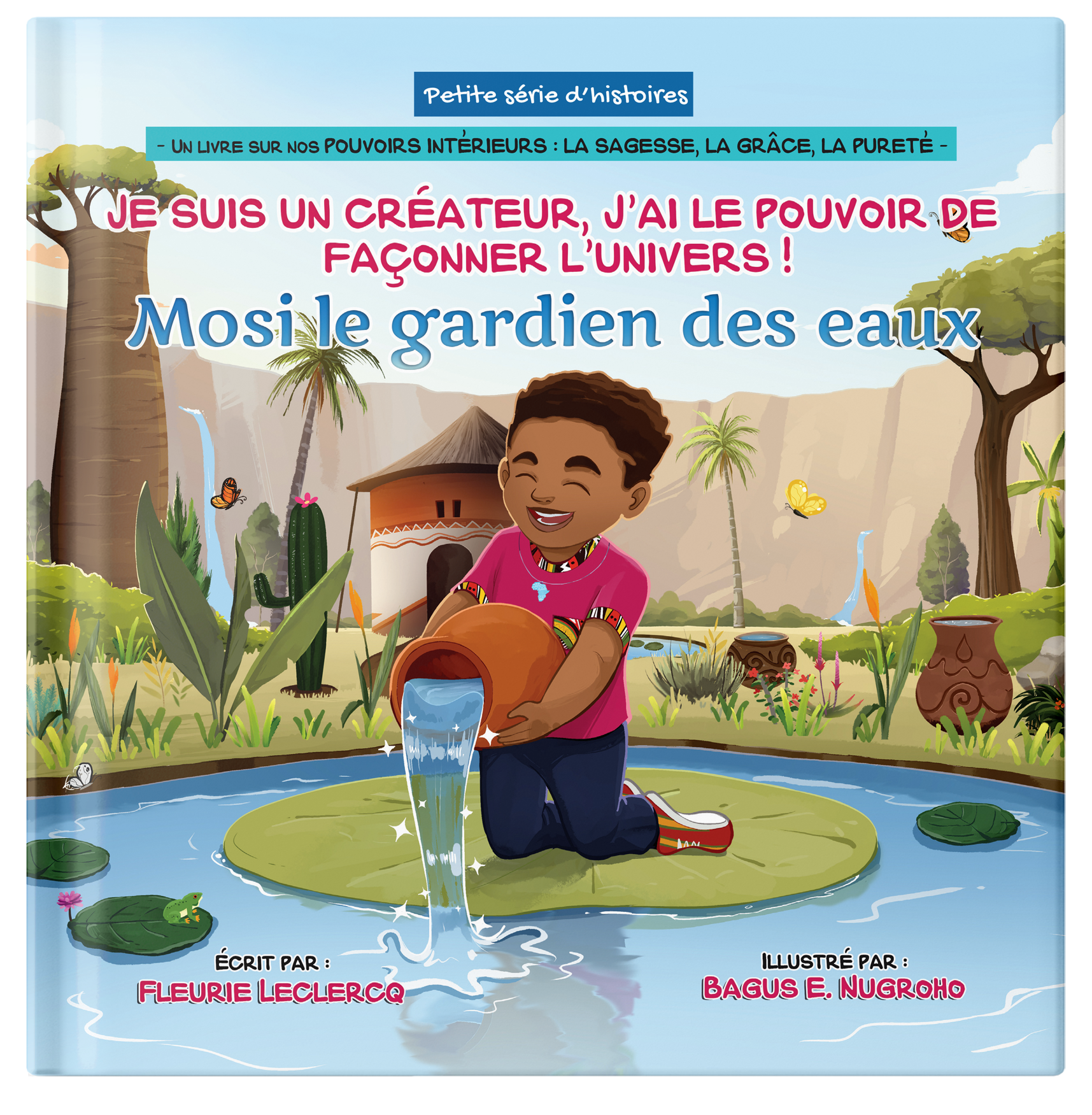 Je suis un créateur, J'ai le pouvoir de façonner l'univers ! : Mosi le gardien des eaux (Paperback)