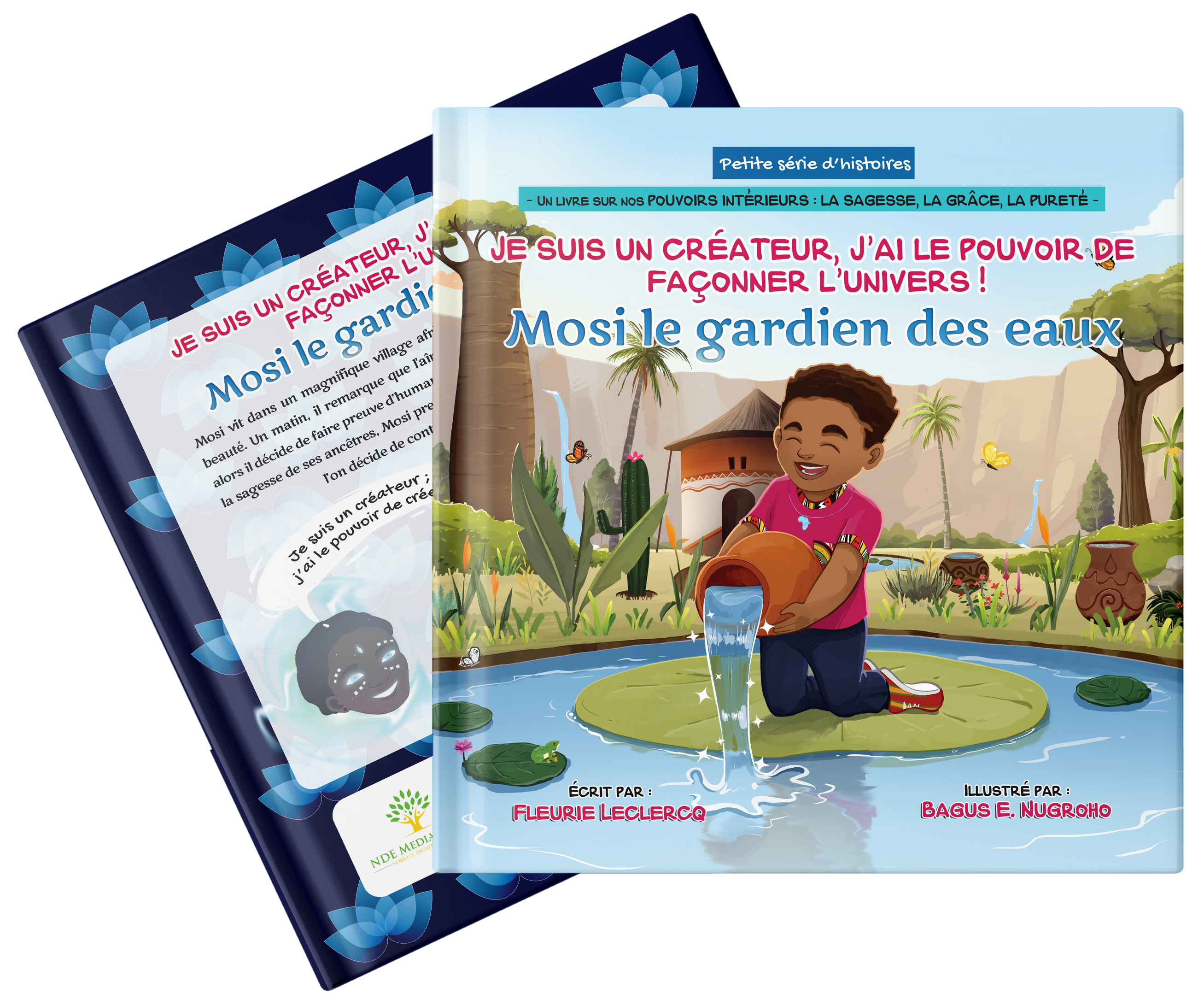 Je suis un créateur, J'ai le pouvoir de façonner l'univers ! : Mosi le gardien des eaux (Paperback)